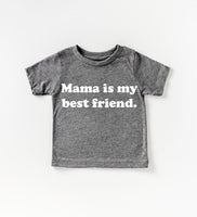 Mama is my Best Friend Tee