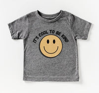 It’s Cool To Be Kind Tee