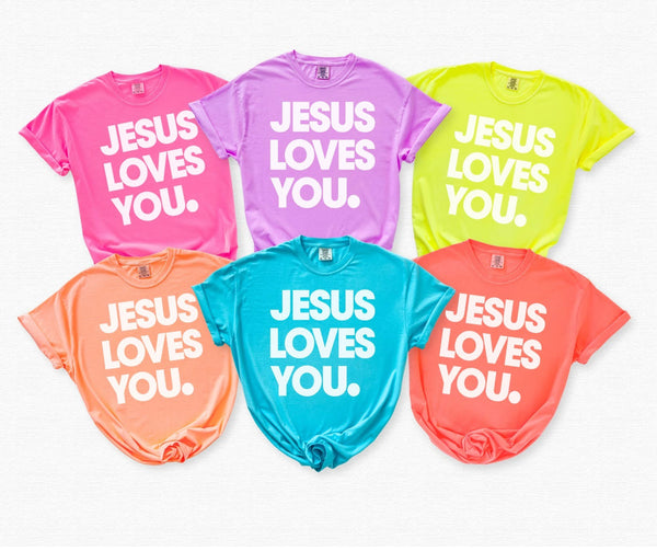 Jesus Loves You Tees