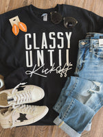 Classy Until Kickoff | Crewneck {Various  Team Colors}