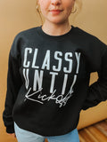 Classy Until Kickoff | Crewneck {Various  Team Colors}