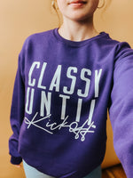 Classy Until Kickoff | Crewneck {Various  Team Colors}
